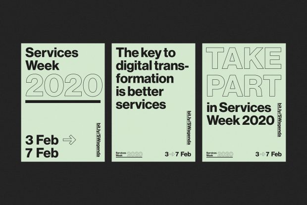 Three posters announcing Services Week 2020. They say: 3 Feb to 7 Feb; the key to digital transformation is better services; and take part in Services Week 2020