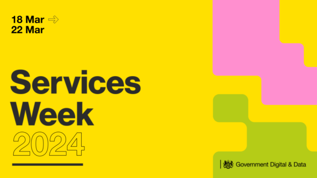 Slide: 18 Mar to 24 Mar Services Week 2024 Government Digital & Data 